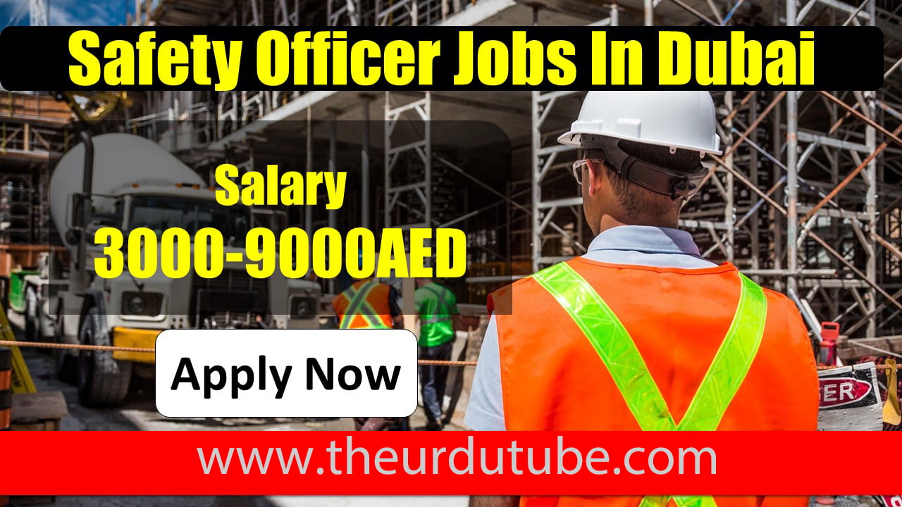 Safety Officer Job in Dubai