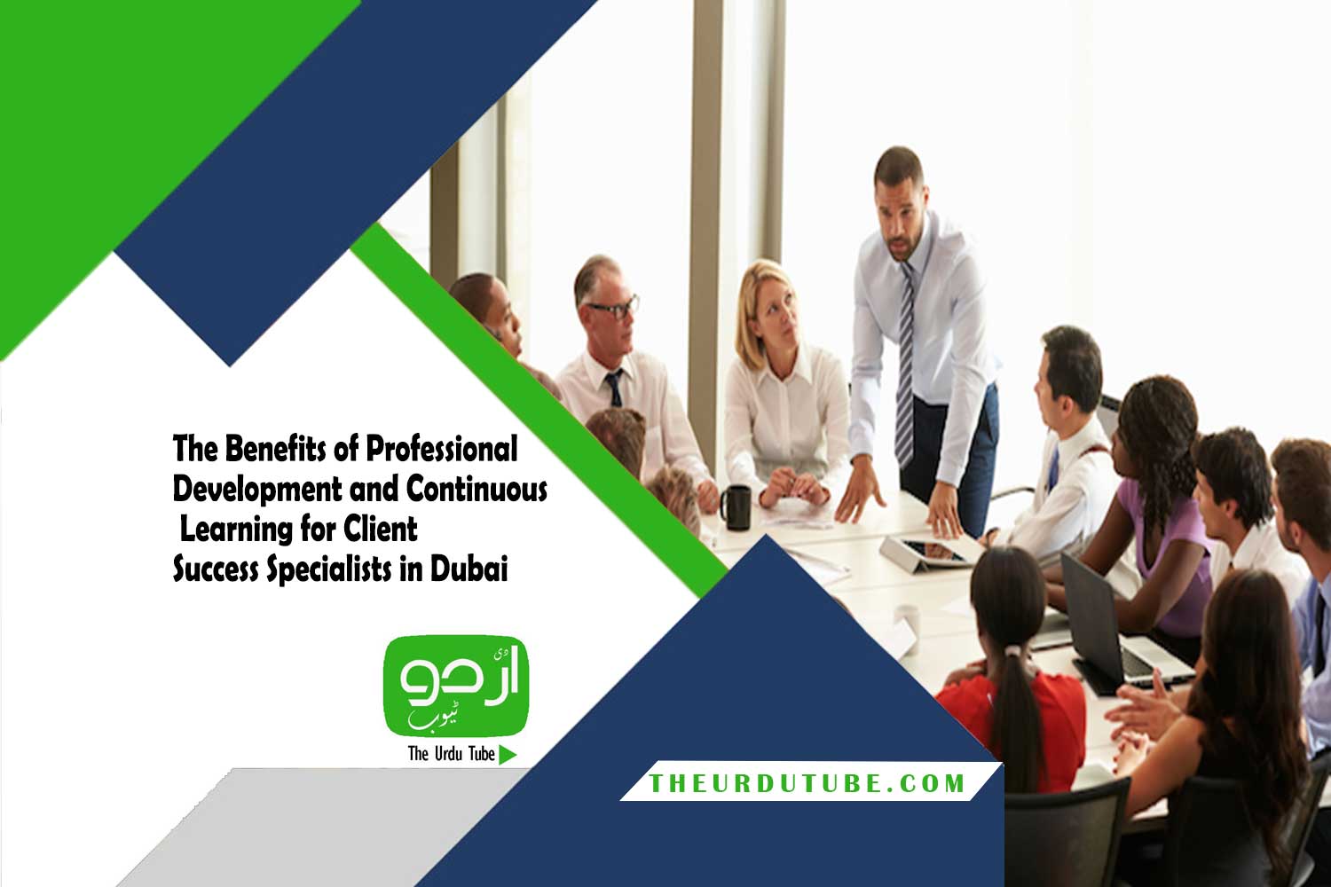 The Benefits of Professional Development and Continuous Learning for Client Success Specialists in Dubai