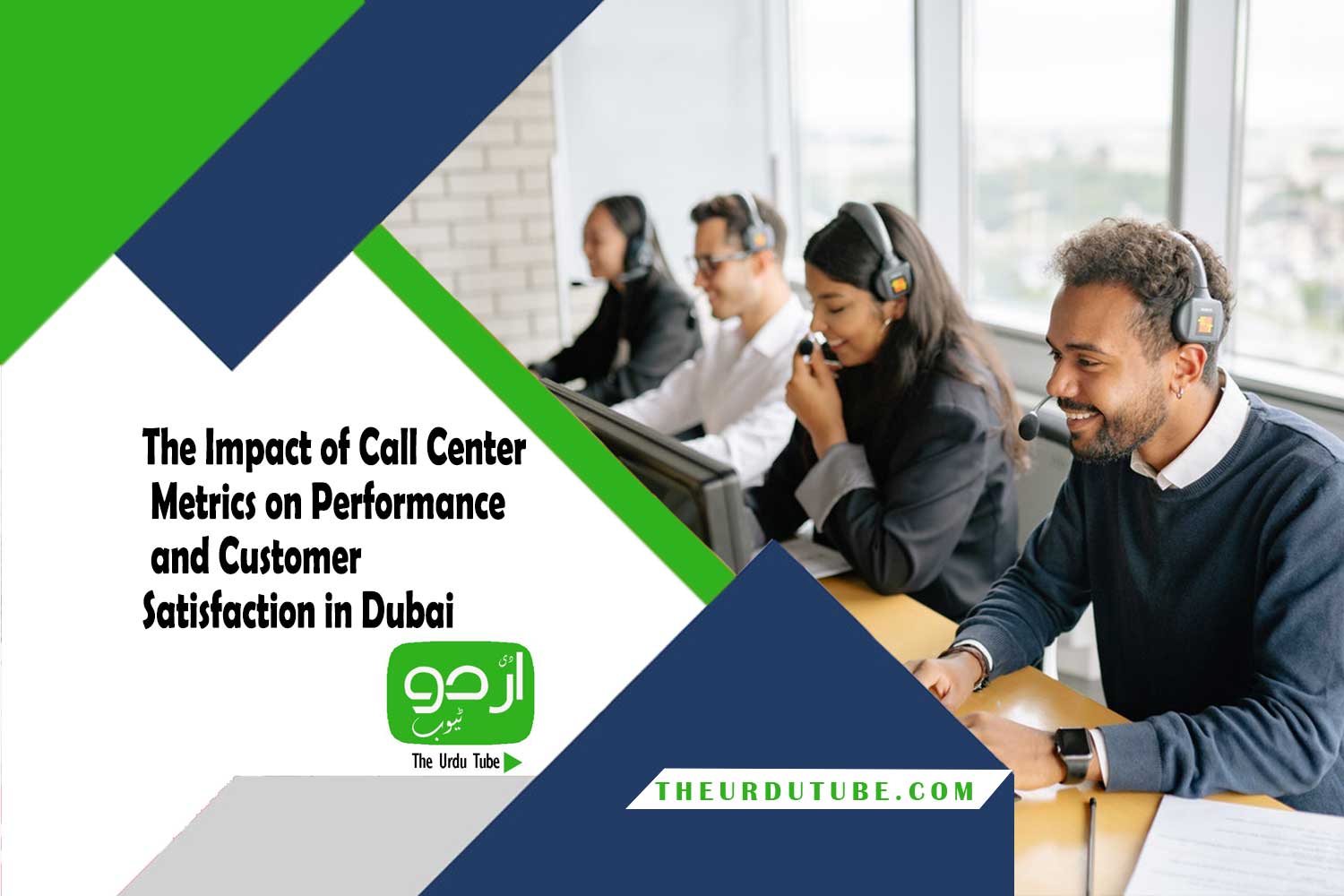 The Impact of Call Center Metrics on Performance and Customer Satisfaction in Dubai