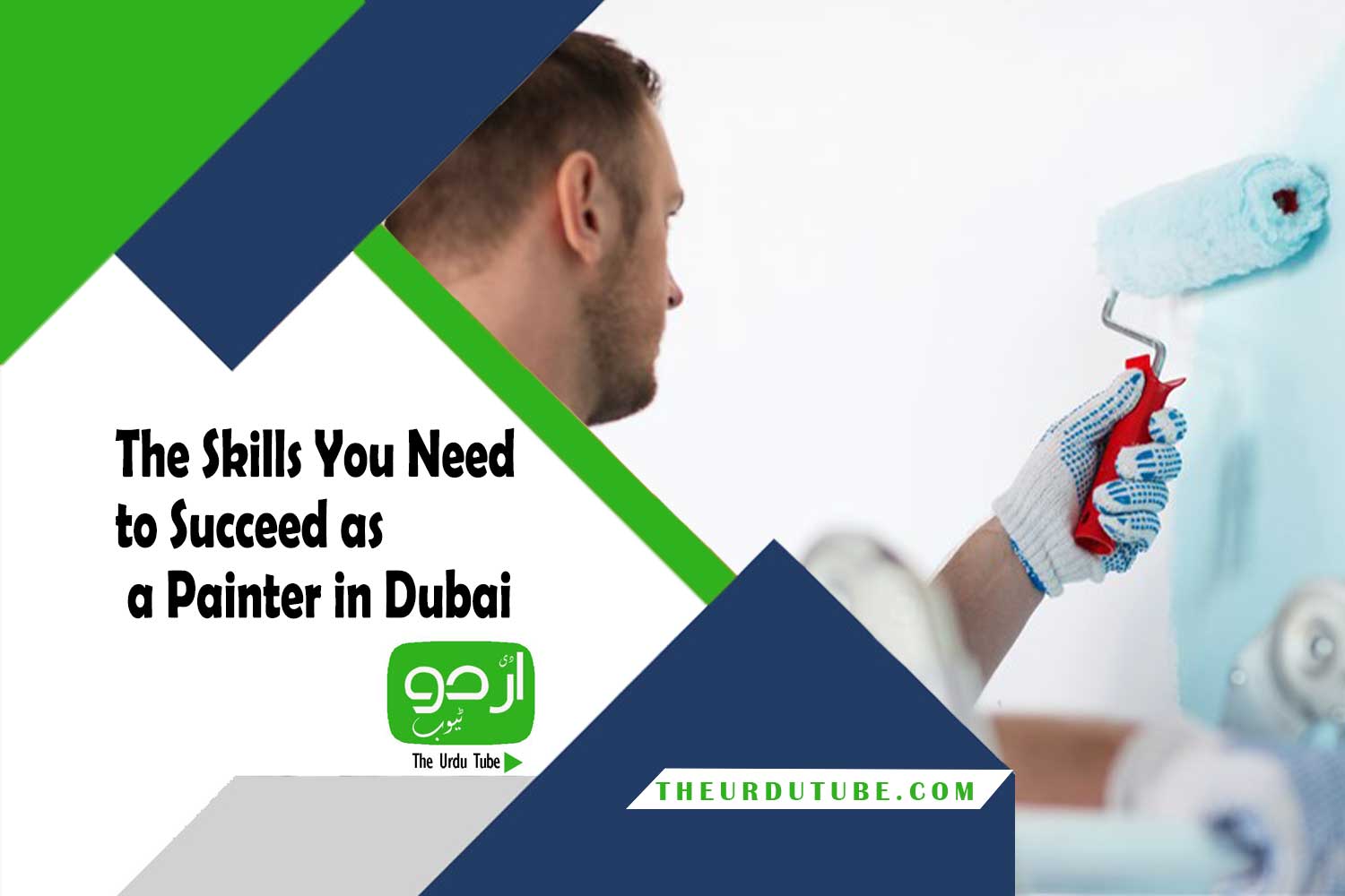 The Skills You Need to Succeed as a Painter in Dubai